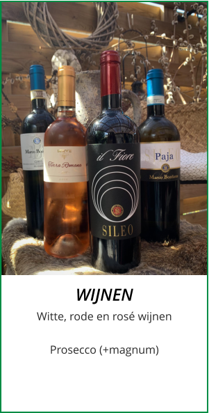 WIJNEN Witte, rode en rosé wijnen  Prosecco (+magnum)